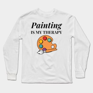 Painting is my Therapy Long Sleeve T-Shirt